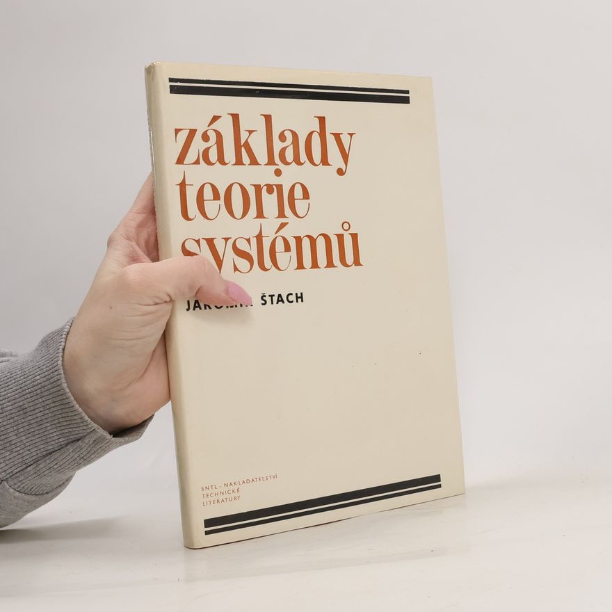 Jaromír Štach Základy teorie systémů