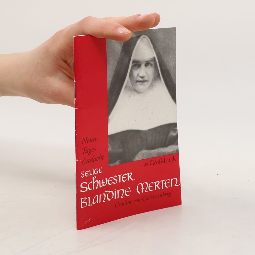 Autorenkollektiv Selige Schwester Blandine Merten