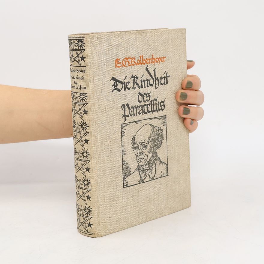 Erwin Guido Kolbenheyer Die Kindheit des Paracelsus