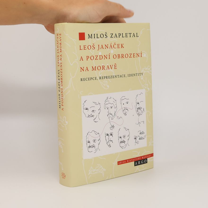 Miloš Zapletal Leoš Janáček a pozdní obrození na Moravě