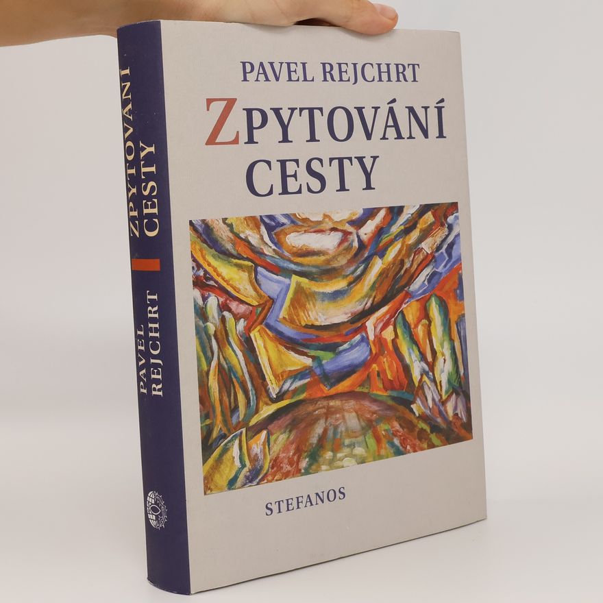 Pavel Rejchrt Zpytování cesty