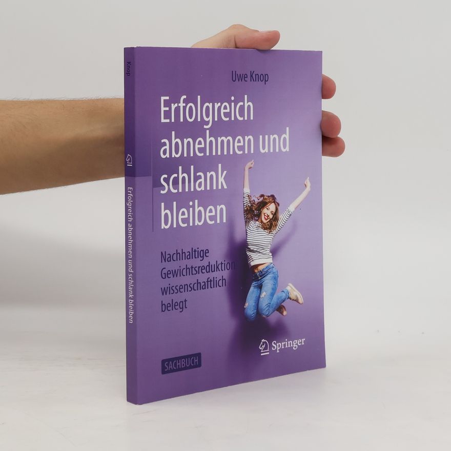 Uwe Knop Erfolgreich abnehmen und schlank bleiben