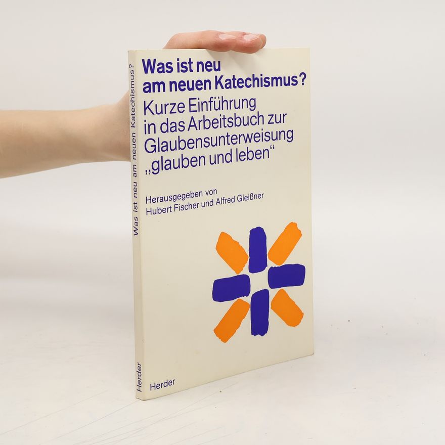 Alfred Gleißner Was ist neu am neuen Katechismus