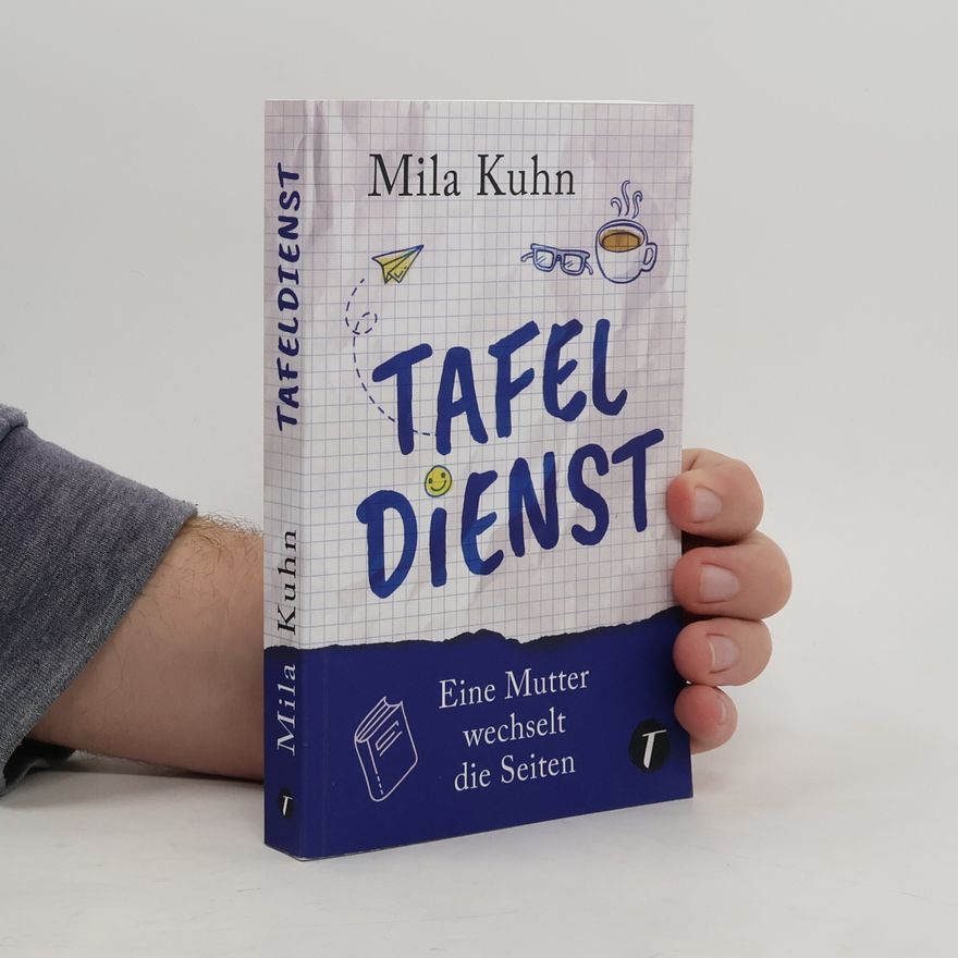 Mila Kuhn Tafeldienst - Eine Mutter wechselt die Seiten