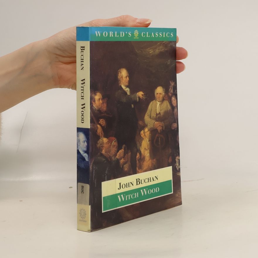 John Buchan The World's Classics: Witch Wood