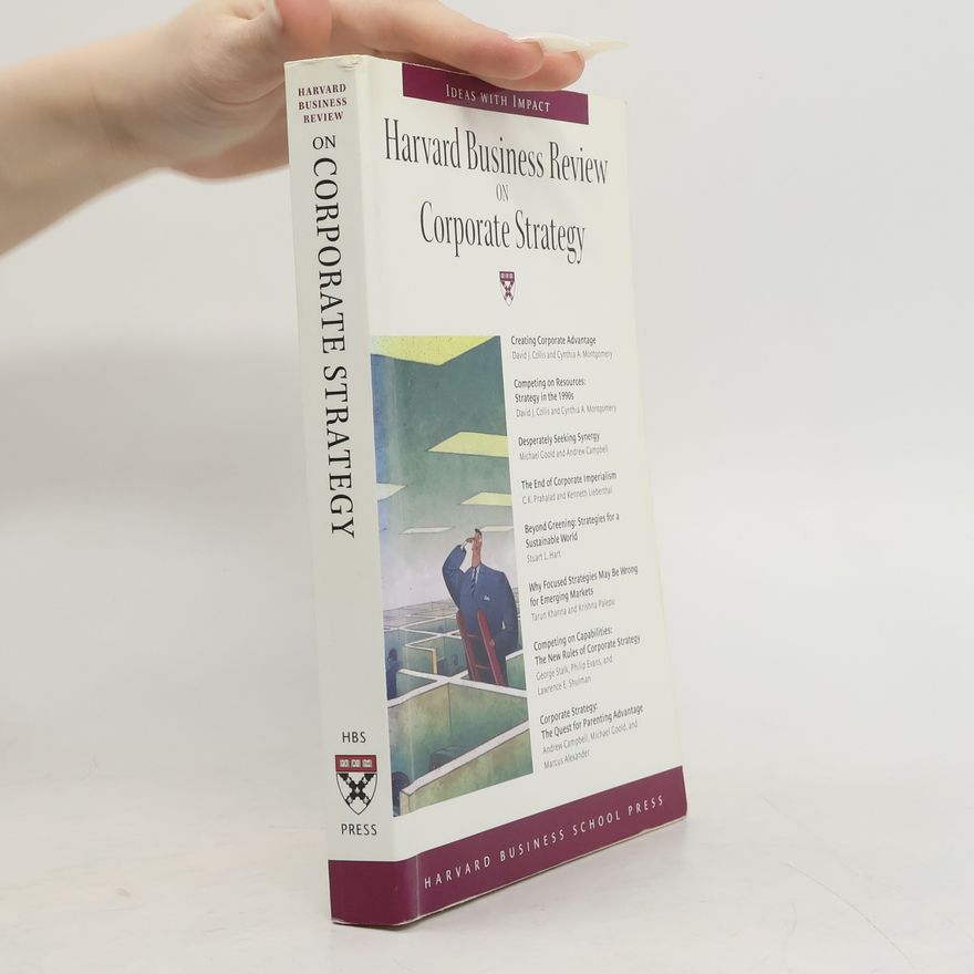 Michael Goold Harvard Business Review on Corporate Strategy