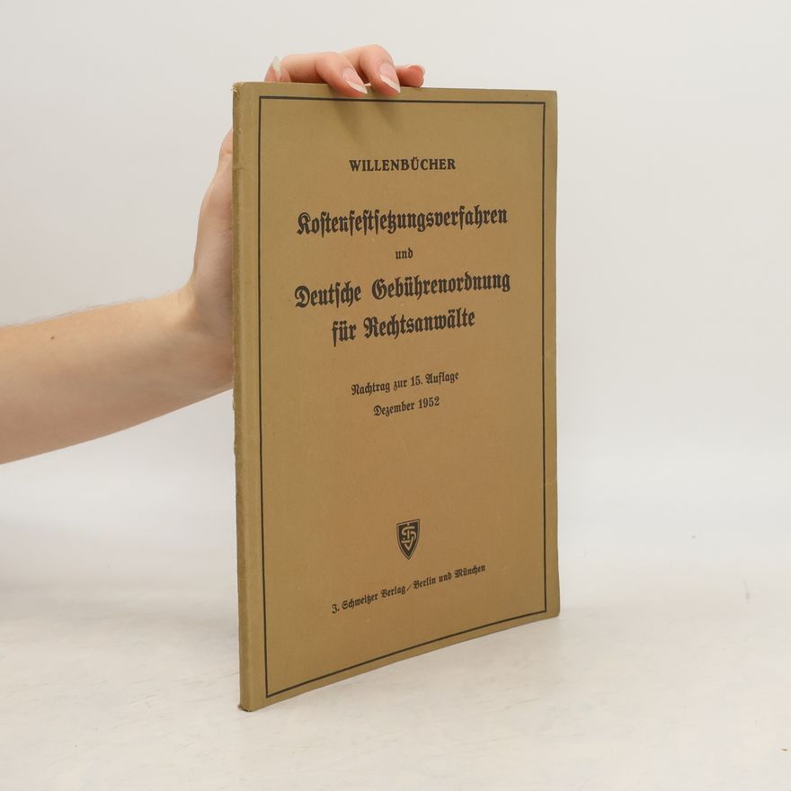Autores varios Das Kostenfestsetzungsverfahren und die deutsche Gebührenordnung für Rechtsanwälte
