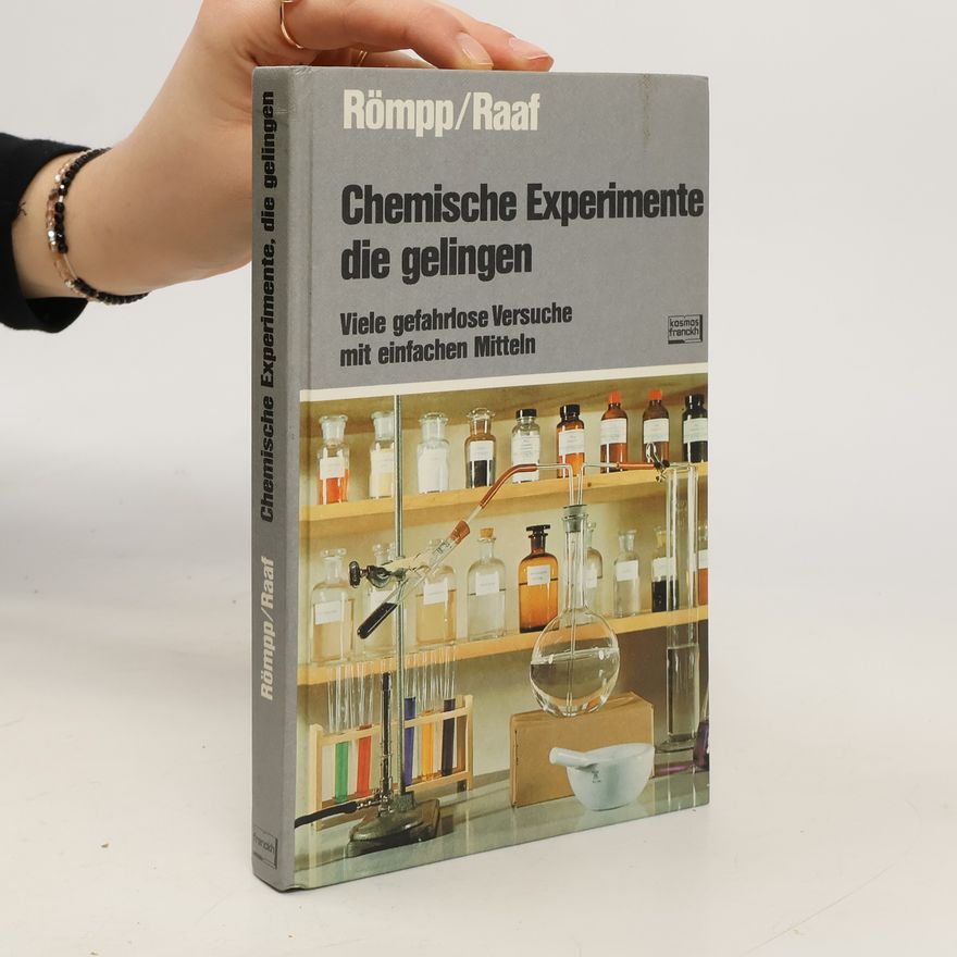 Hermann Raaf Chemische Experimente, die gelingen