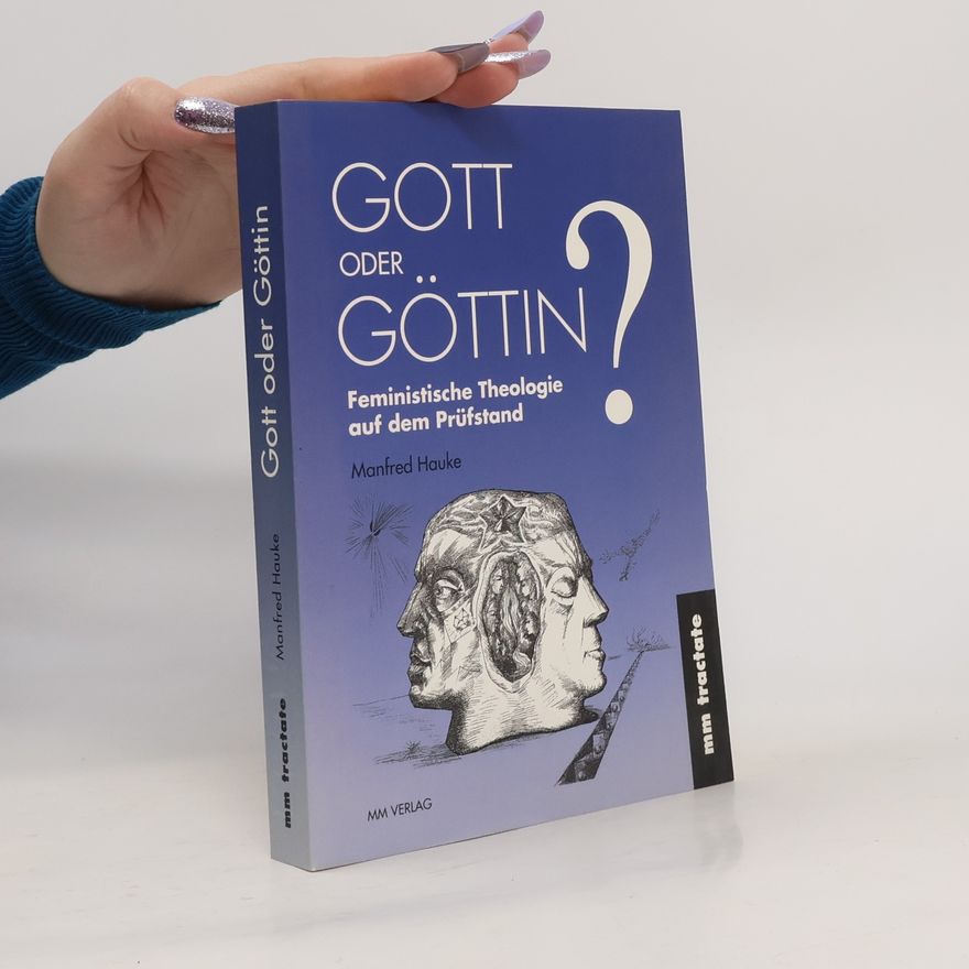 Manfred Hauke Gott oder Göttin?