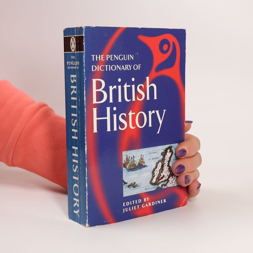 Juliet Gardiner The Penguin Dictionary of British History
