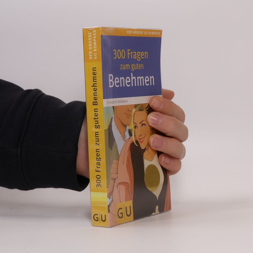 Elisabeth Bonneau 300 Fragen zum guten Benehmen