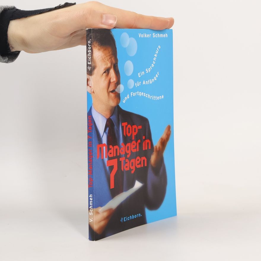 Volker Schmeh Top-Manager in 7 Tagen