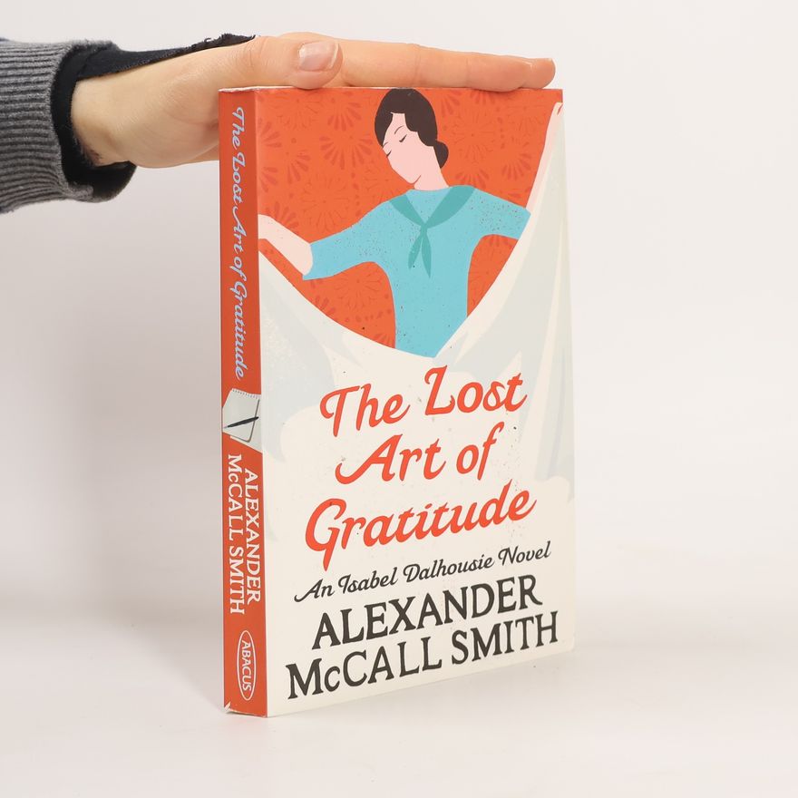 Alexander McCall Smith The Lost Art of Gratitude