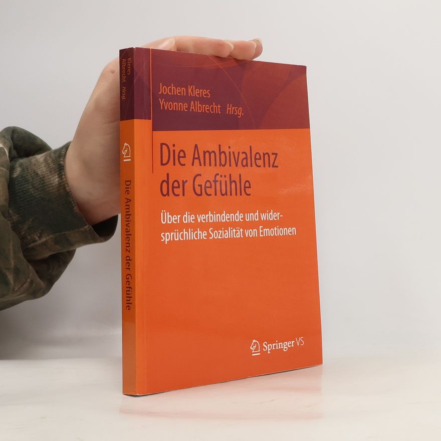 Yvonne Albrecht Die Ambivalenz der Gefühle