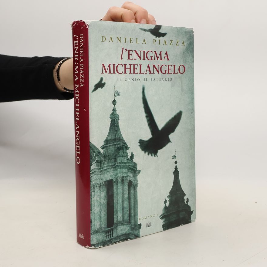 Daniela Piazza L'enigma Michelangelo
