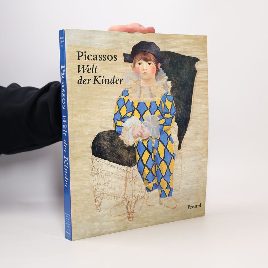 Werner Spies Picassos Welt der Kinder
