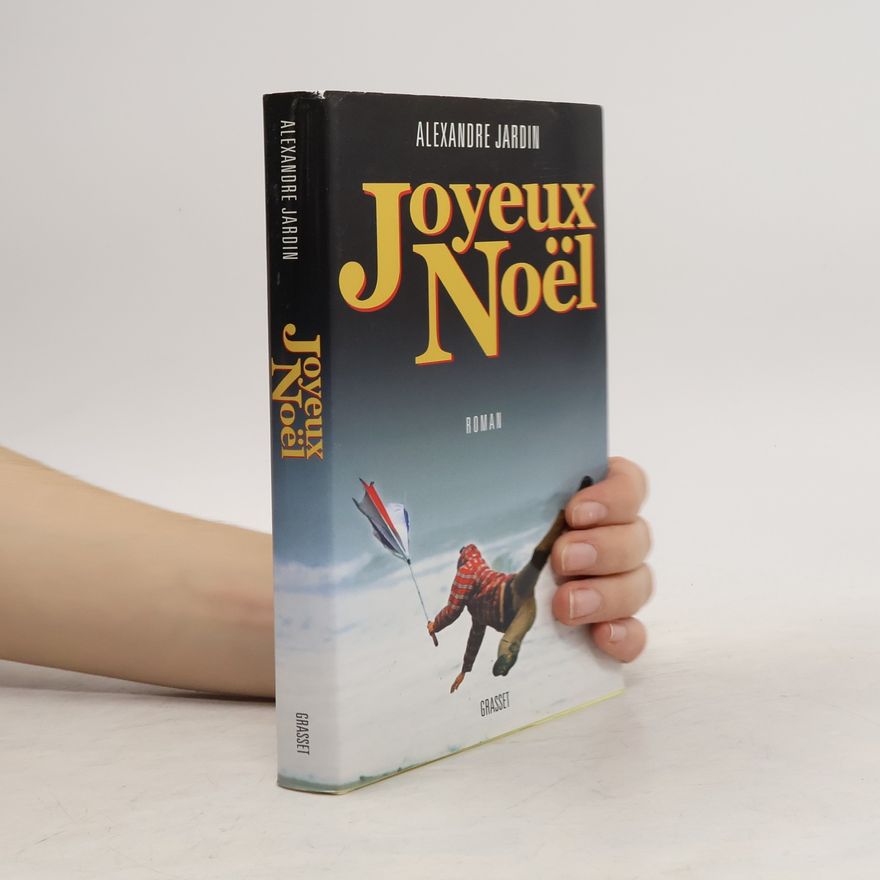 Alexandre Jardin Joyeux Noel