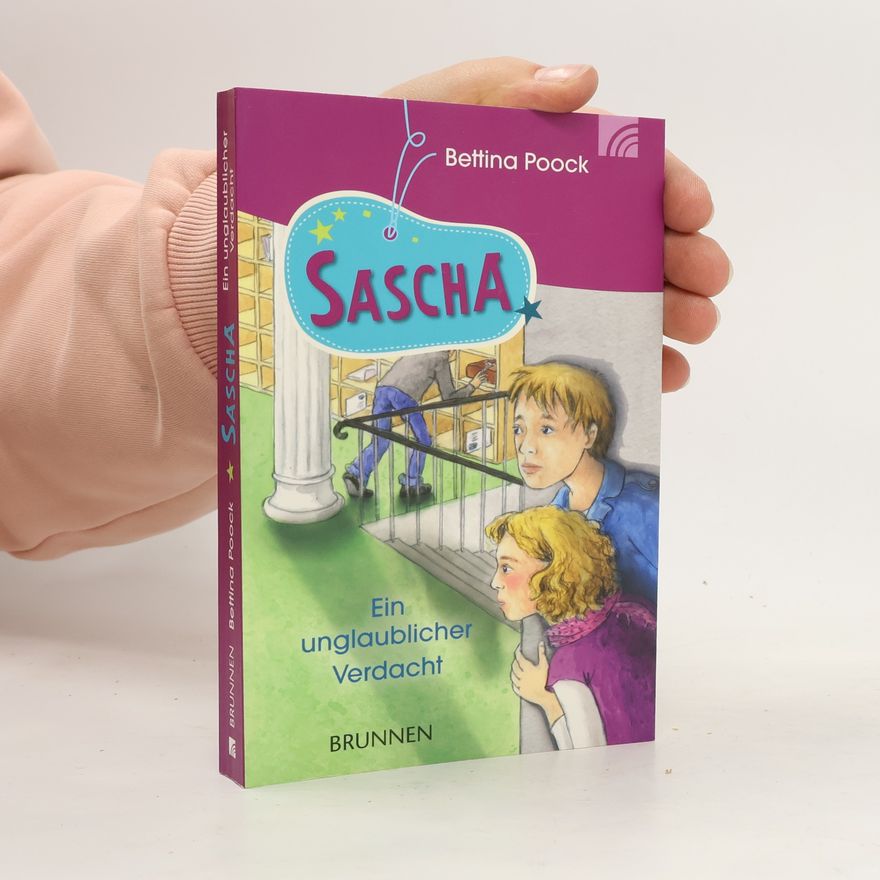 Bettina Poock Sascha - Ein unglaublicher Verdacht