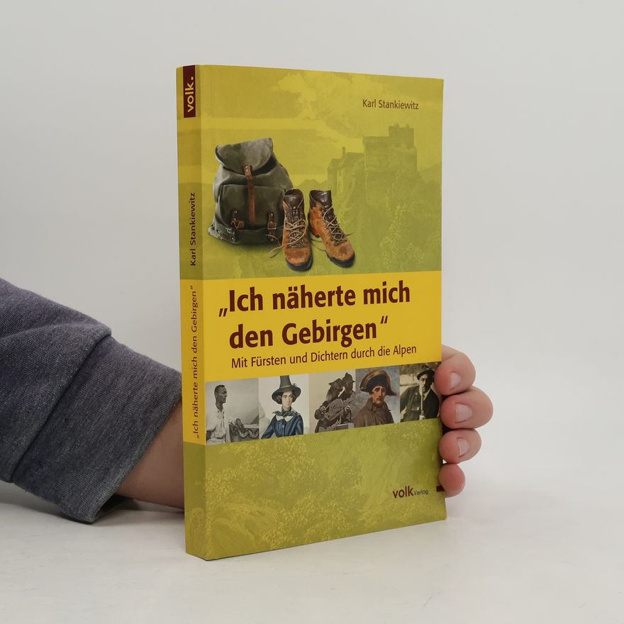 Karl Stankiewitz "Ich näherte mich den Gebirgen"