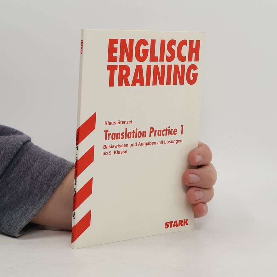 Klaus Stenzel Englisch Translation Practice 1 ab 9. Klasse