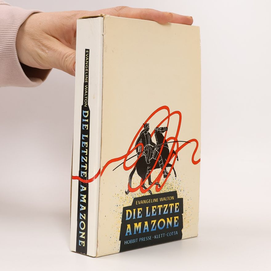 Evangeline Walton Die letzte Amazone