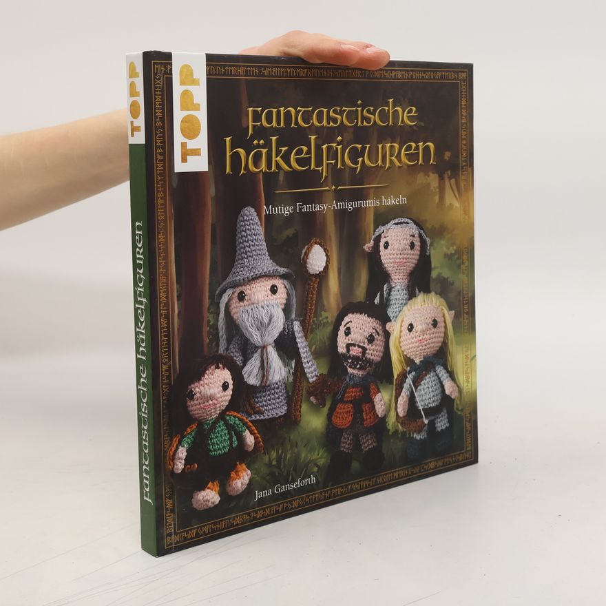 Jana Ganseforth Fantastische Häkelfiguren