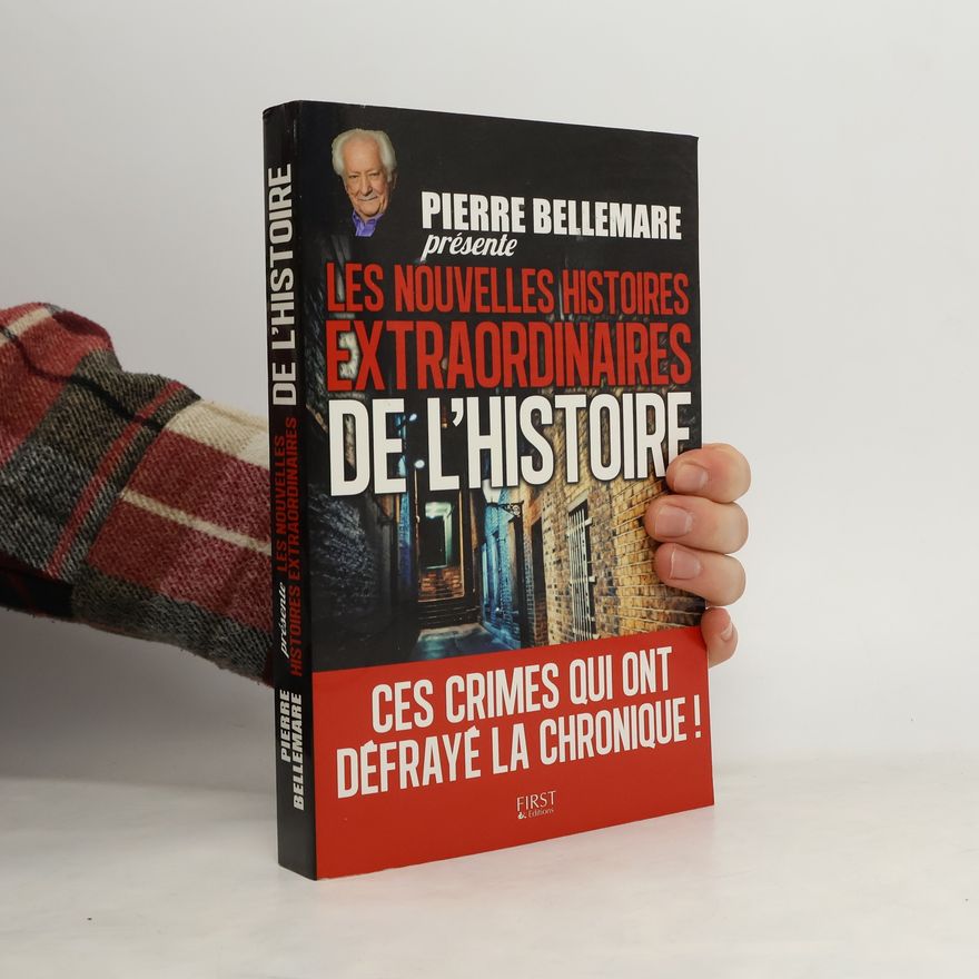 Frédéric Chauvaud Pierre Bellemare présente les nouvelles histoires extraordinaires de l'Histoire