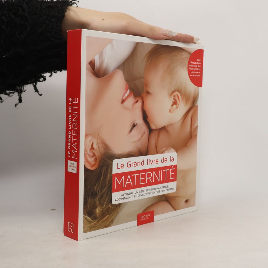 Association nationale des puéricultrices diplômées d'Etat (France) Le grand livre de la maternité