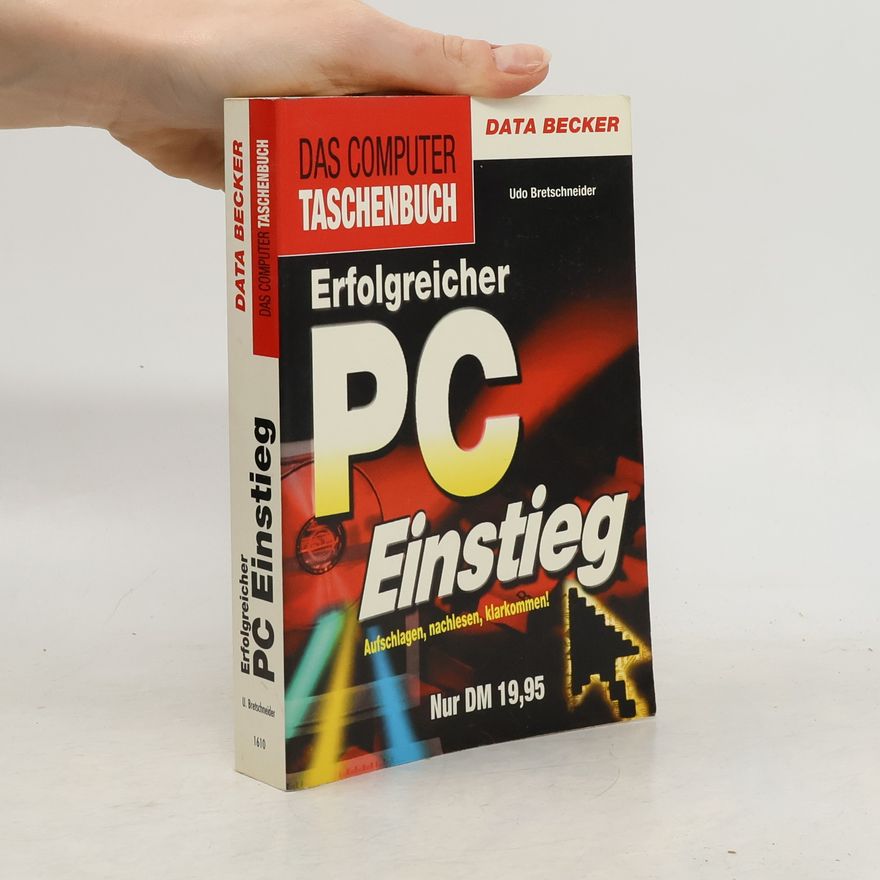 Udo Bretschneider Der erfolgreiche PC-Einstieg