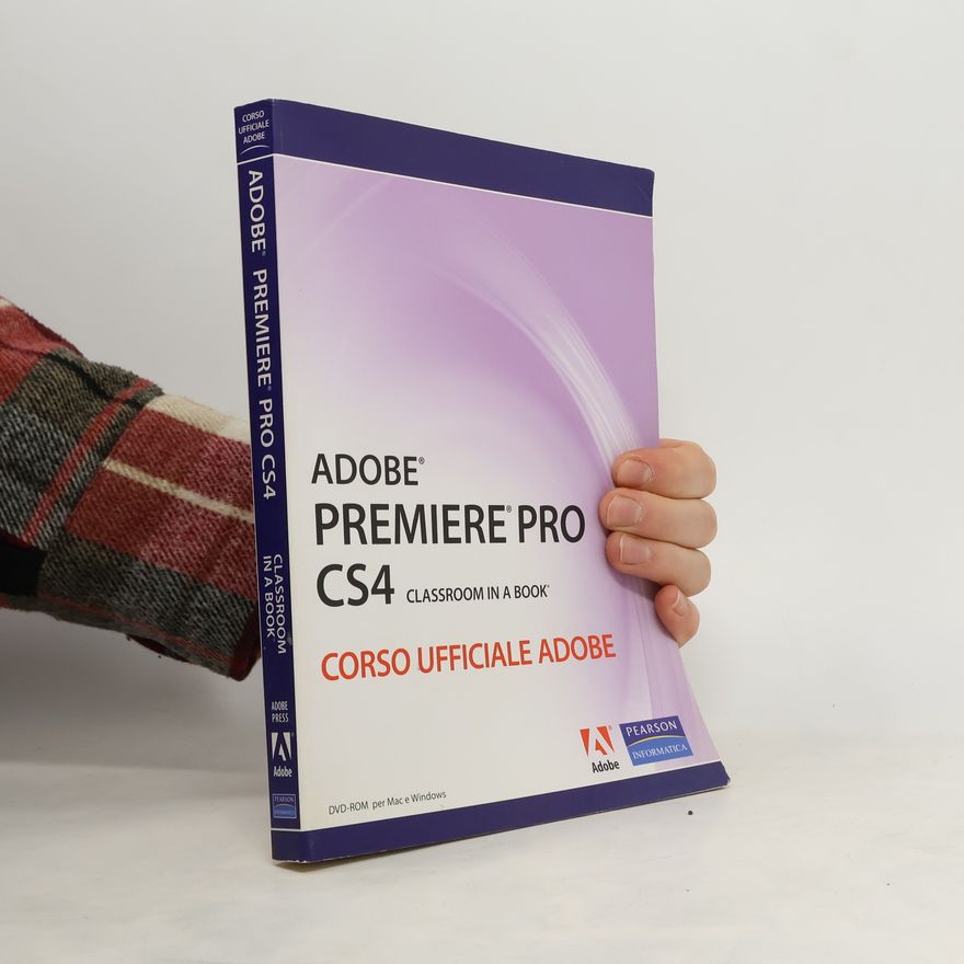 Adobe Classroom in a Book: Adobe Premiere Pro CS4