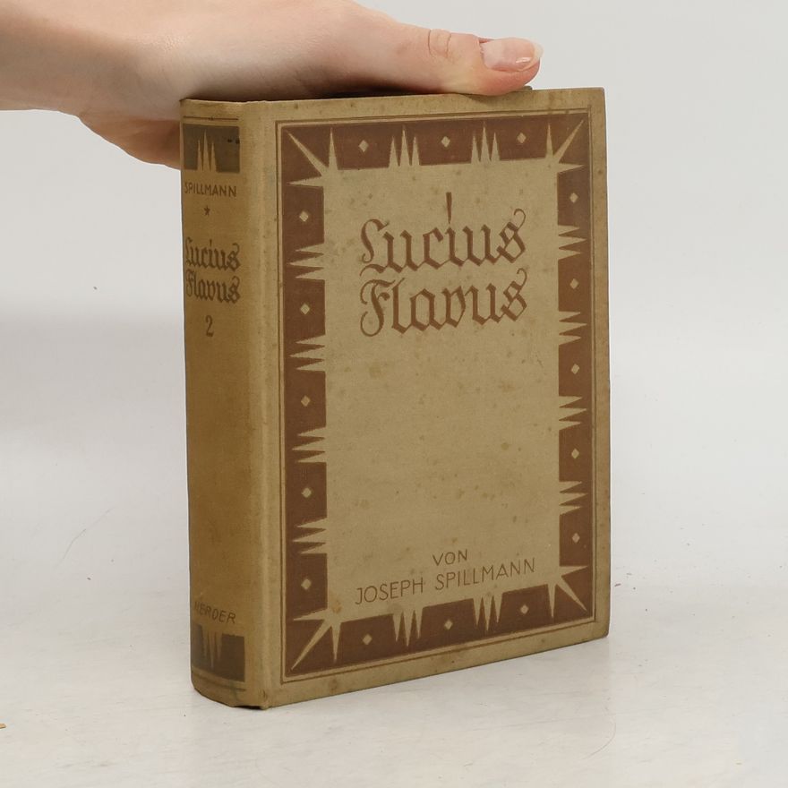 Lucius Flavus Gesammelte Romane und Erzählungen 2