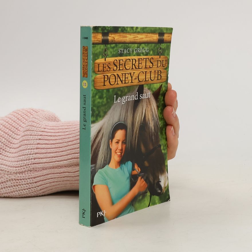 Stacy Gregg Les secrets du Poney-Club - 11: Le grand saut