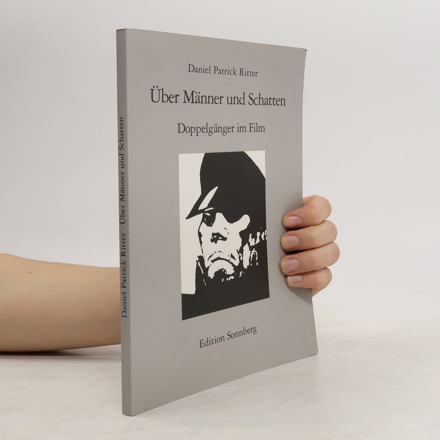 Daniel Patrick Ritter Über Männer und Schatten