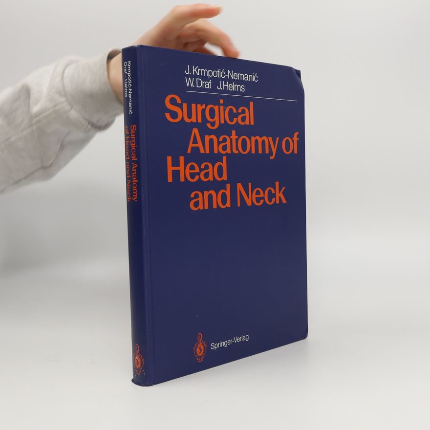 Jelena Krmpotič Nemanič Surgical Anatomy of Head and Neck