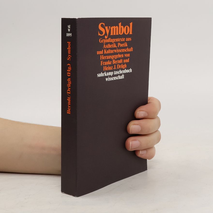 Heinz J. Drügh Suhrkamp Taschenbuch Wissenschaft - 1895: Symbol - Grundlagentexte aus Ästhetik, Poetik und Kulturwissenschaft