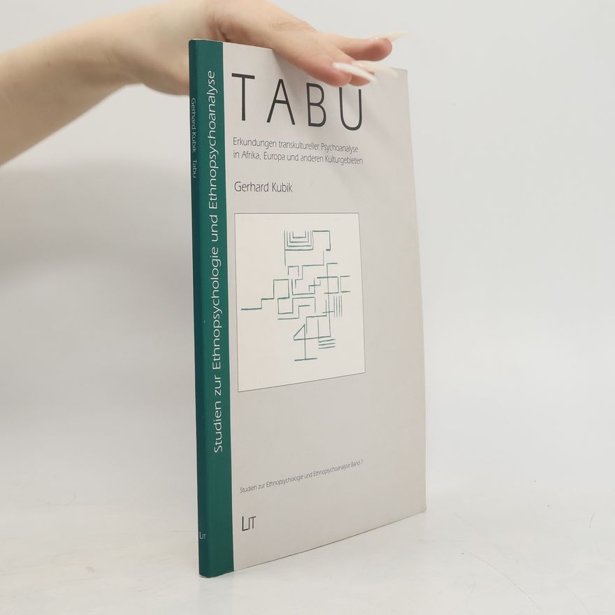 Gerhard Kubik Studien zur Ethnopsychologie und Ethnopsychoanalyse - 7: Tabu