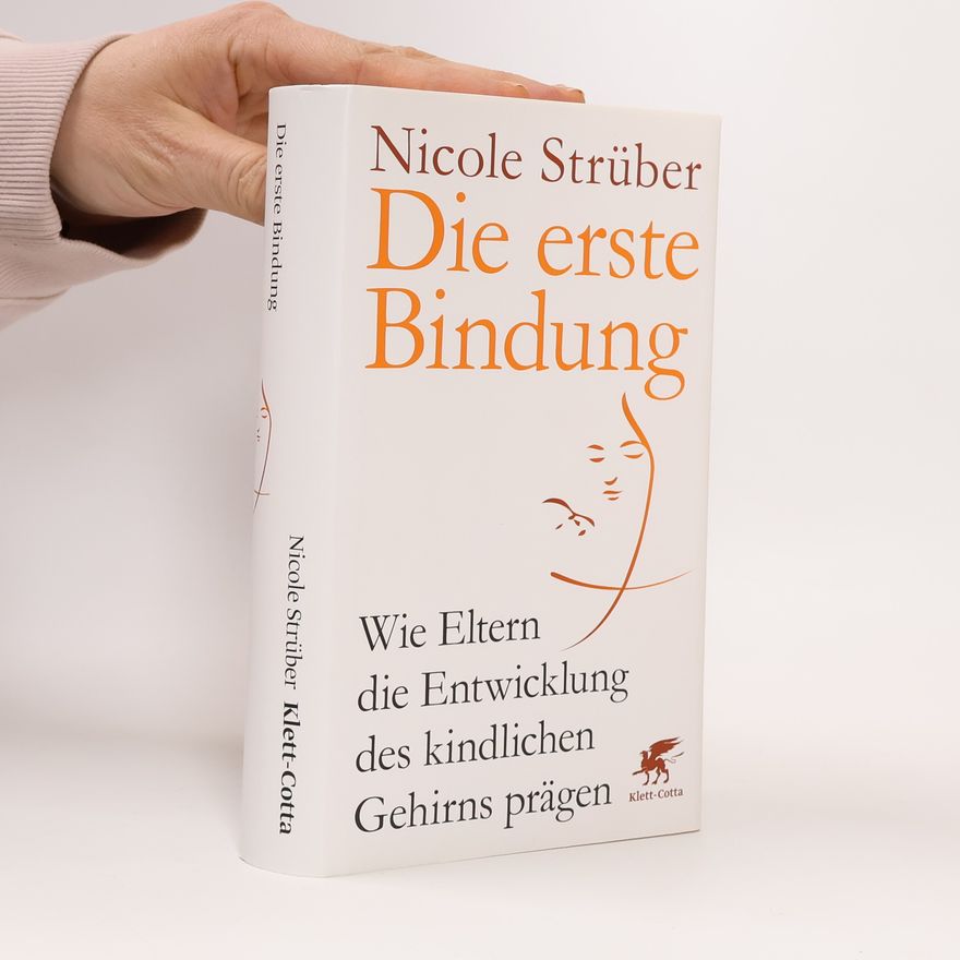 Nicole Strüber Die erste Bindung