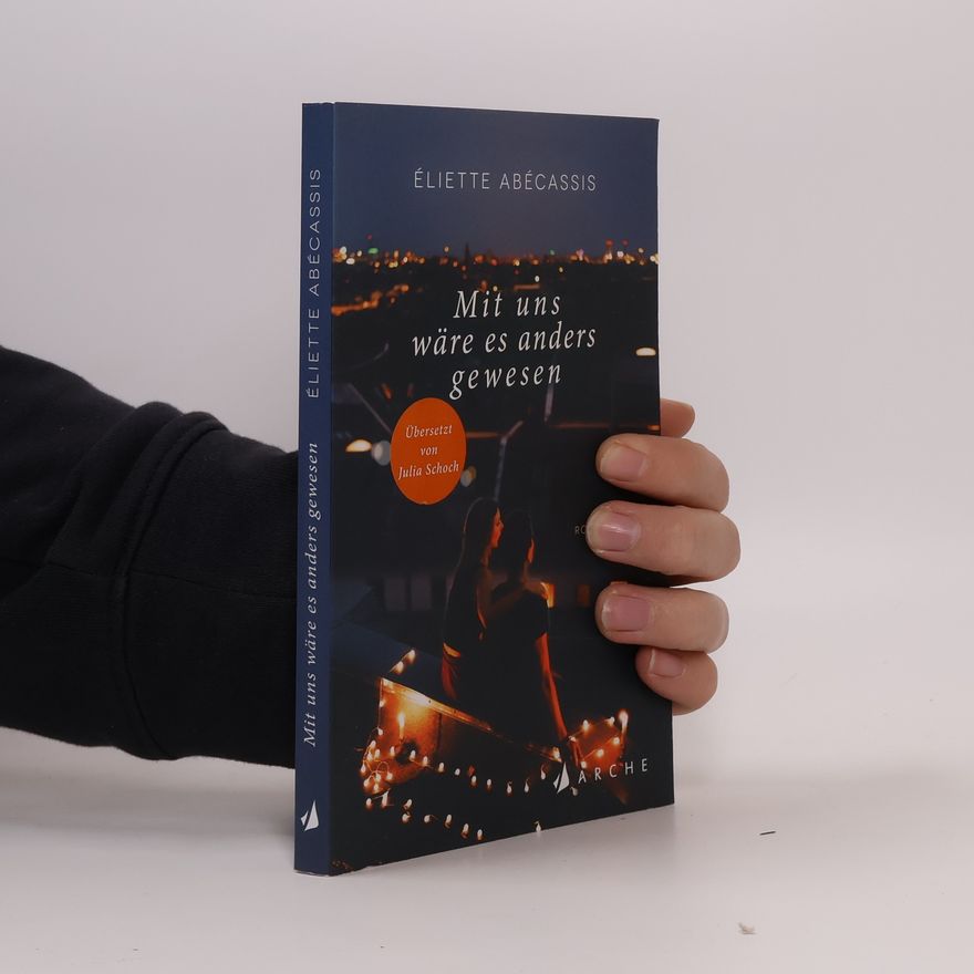Éliette Abécassis Mit uns wäre es anders gewesen