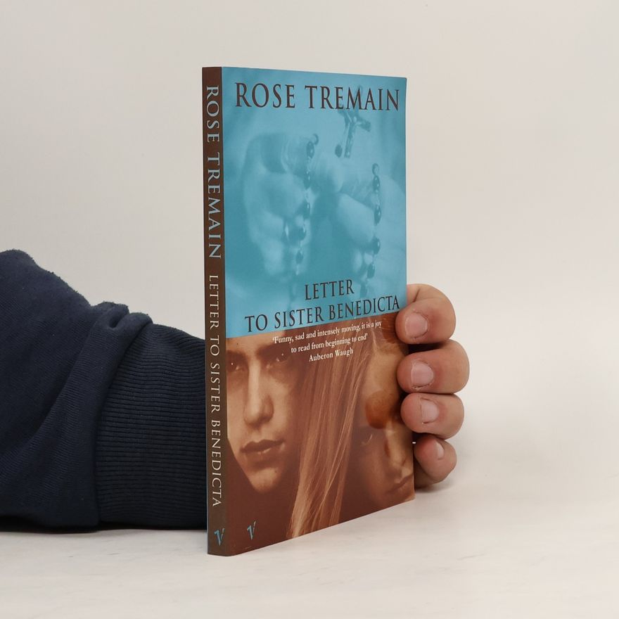 Rose Tremain Letter to Sister Benedicta