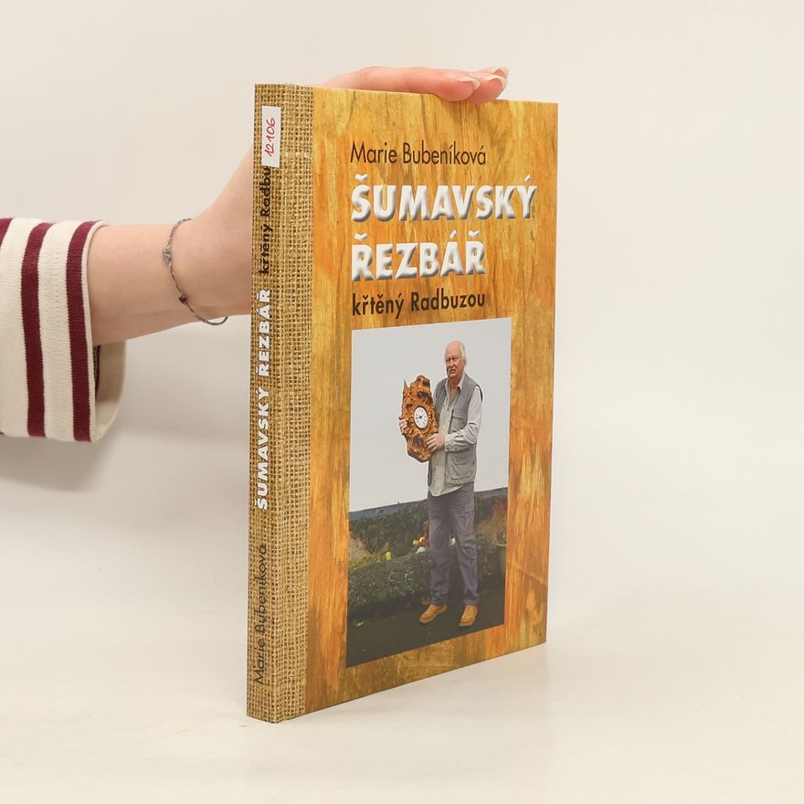 Marie Bubeníková Šumavský řezbář, křtěný Radbuzou