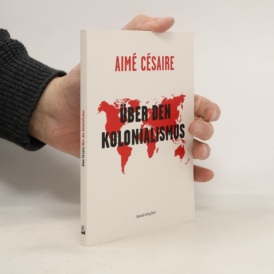 Aimé Césaire Über den Kolonialismus