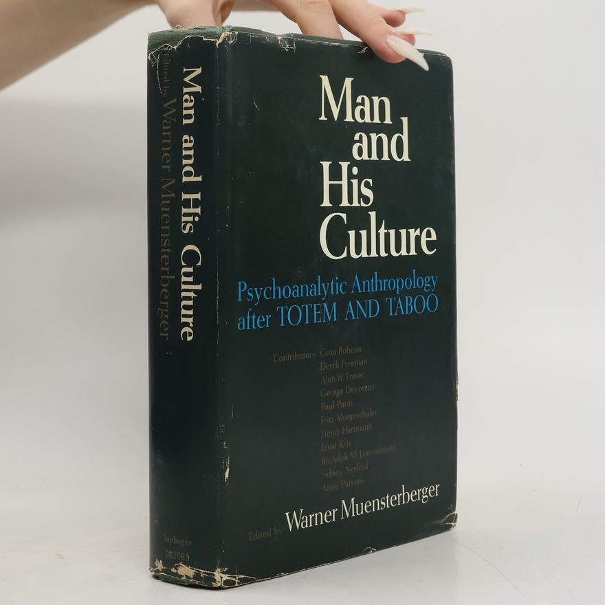 W. Muensterberger Man and His Culture