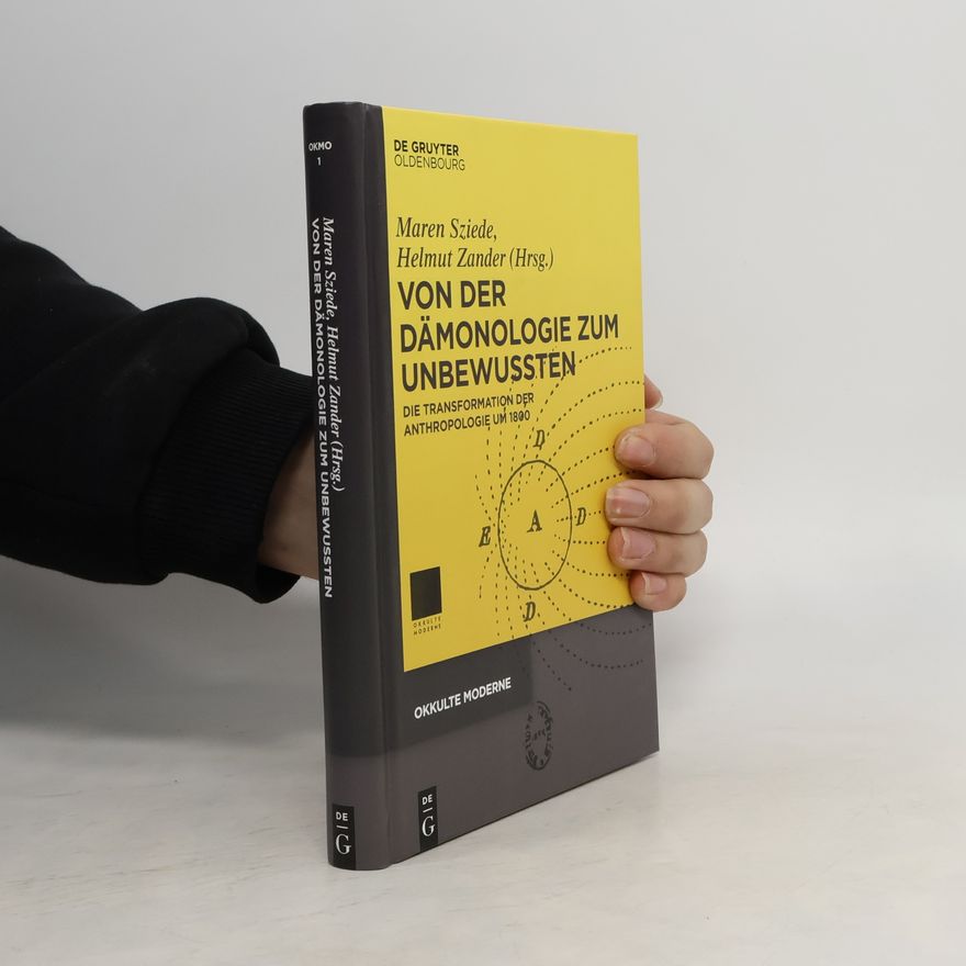 Maren Sziede Okkulte Moderne - 1: Von der Dämonologie zum Unbewussten