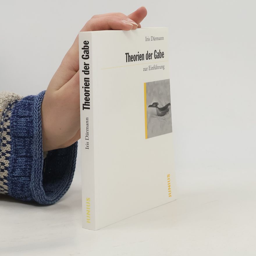 Iris Därmann Theorien der Gabe zur Einführung