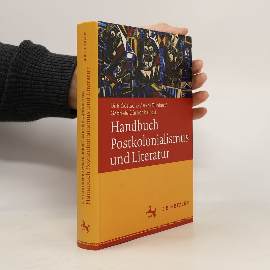 Gabriele Dürbeck Handbuch Postkolonialismus und Literatur