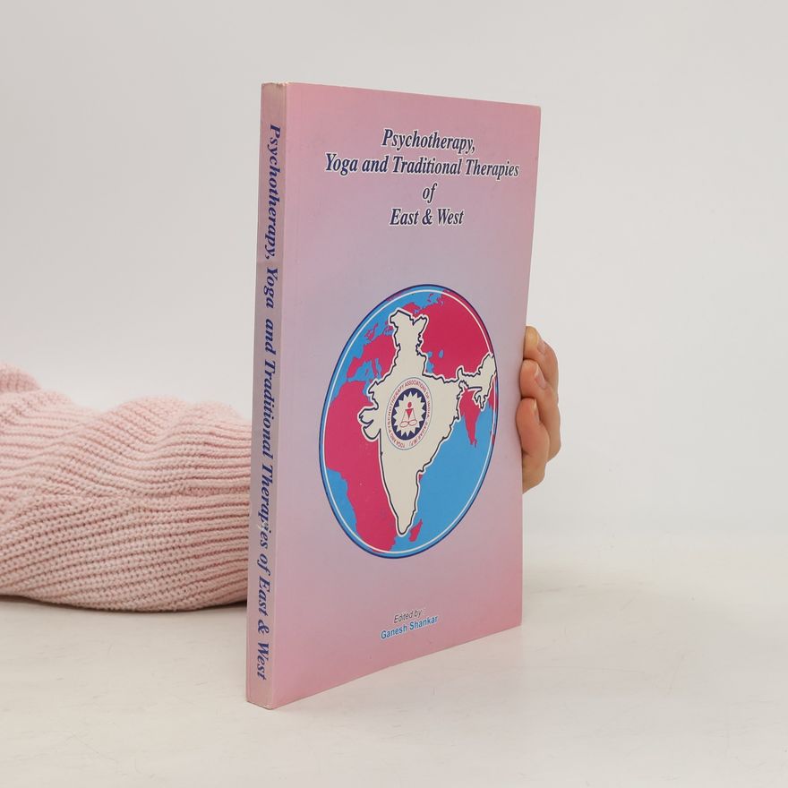 Ganesh Shankar Psychotherapy, Yoga and Traditional Therapies of East & West