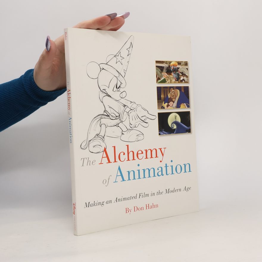 Hahn Don Disney Editions: The Alchemy of Animation