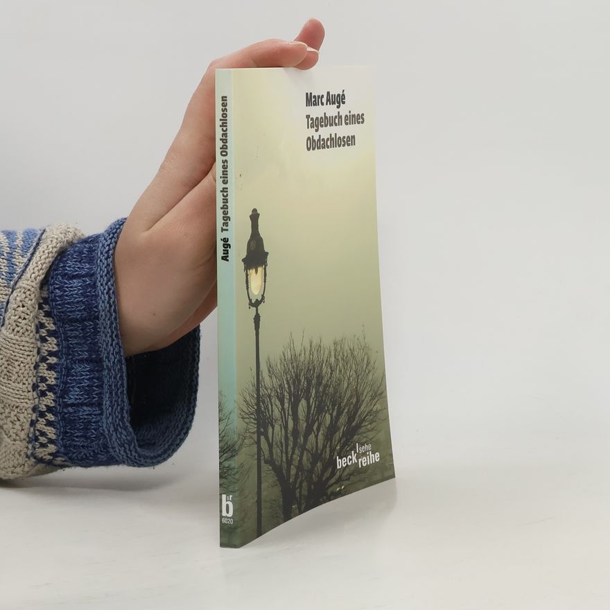 Marc Augé Tagebuch eines Obdachlosen