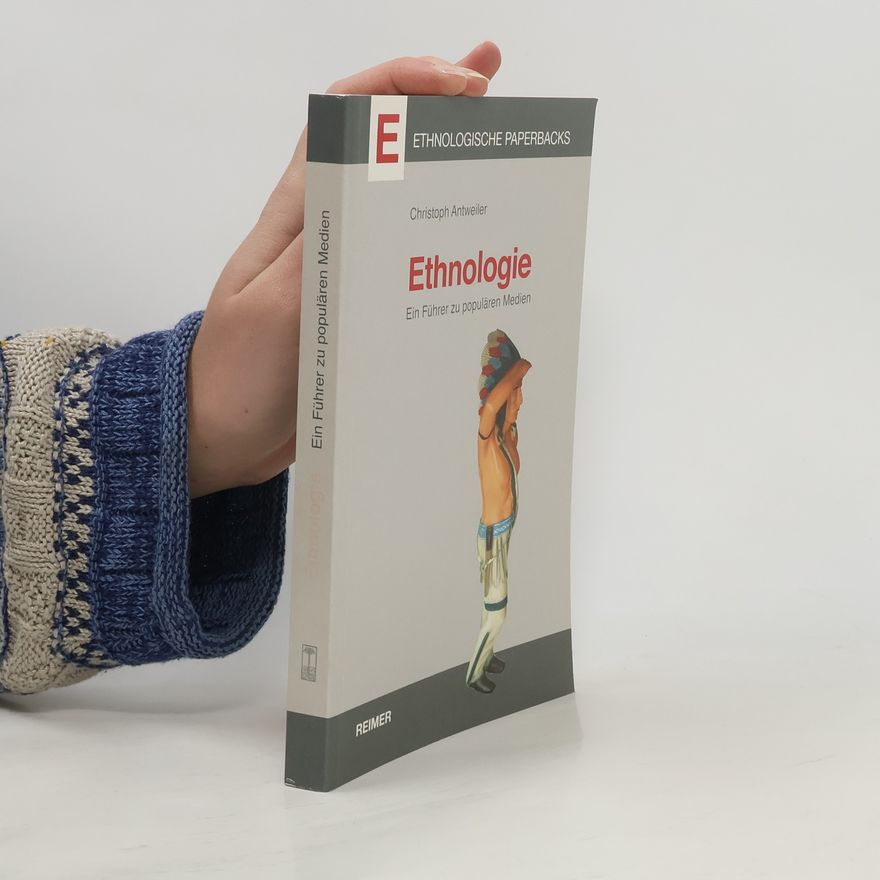 Christoph Antweiler Ethnologische Paperbacks: Ethnologie