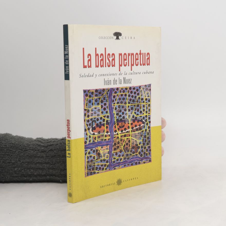Iván de la Nuez La balsa perpetua